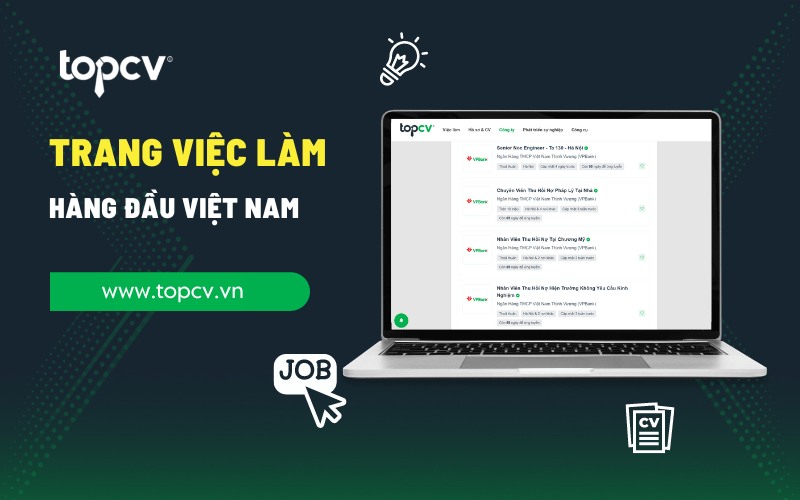 TopCV là kênh tìm kiếm việc làm hàng đầu tại Việt Nam.