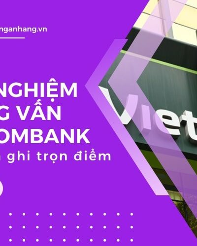 Bật mí kinh nghiệm phỏng vấn Vietcombank giúp bạn ghi trọn điểm