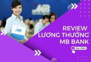 Review lương thưởng MB Bank và chế độ đãi ngộ chi tiết nhất