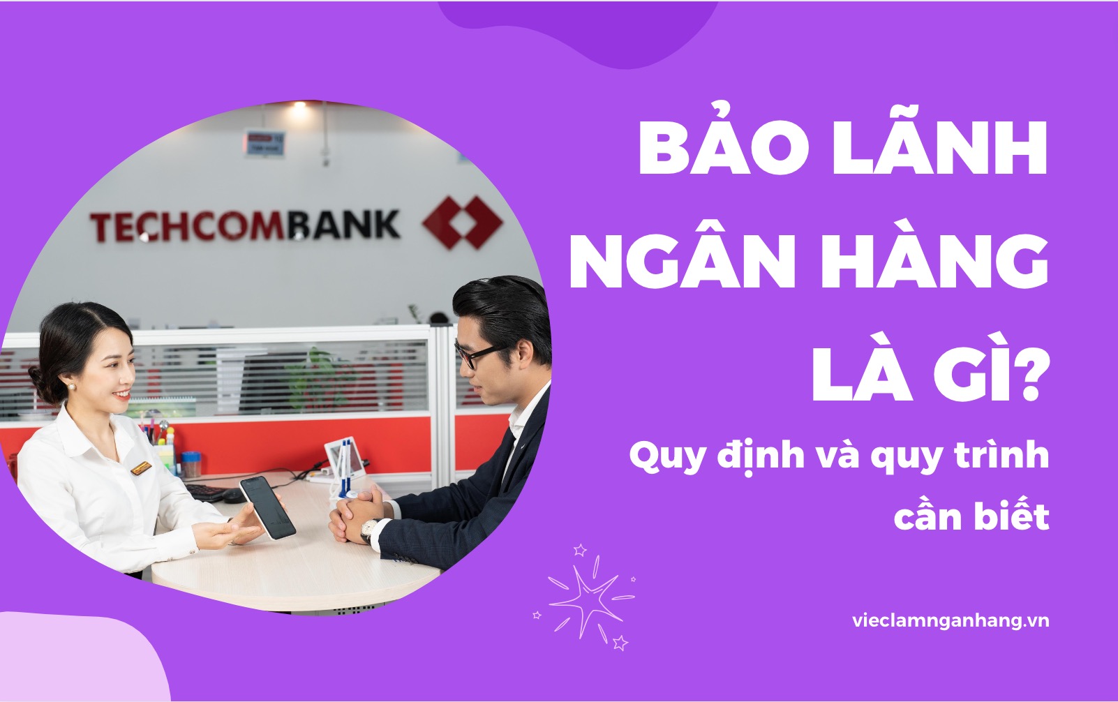 Bảo lãnh ngân hàng là gì đang thu hút nhiều sự quan tâm của doanh nghiệp