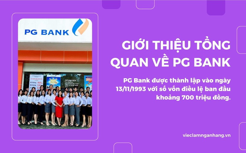 PG Bank được thành lập với số vốn điều lệ ban đầu khoảng 700 triệu đồng