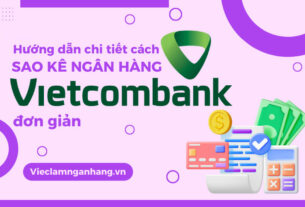Hướng dẫn chi tiết cách sao kê ngân hàng Vietcombank đơn giản